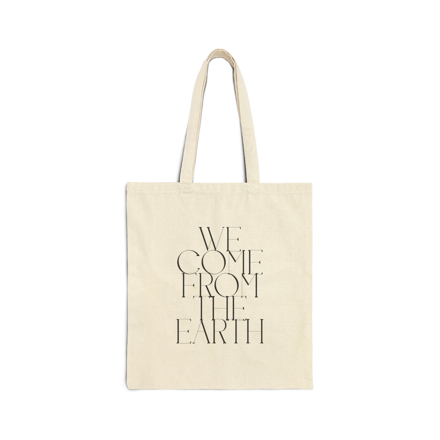 "We Come From The Earth" Tote