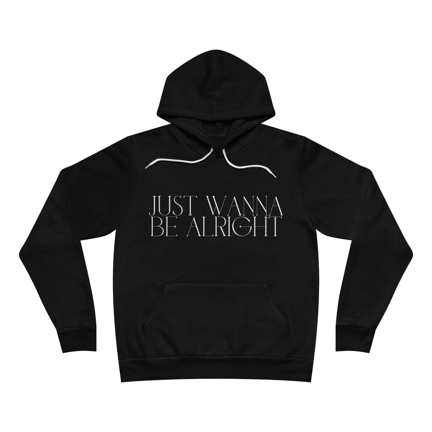 'Just wanna be alright' - Unisex Sponge Fleece Pullover Hoodie