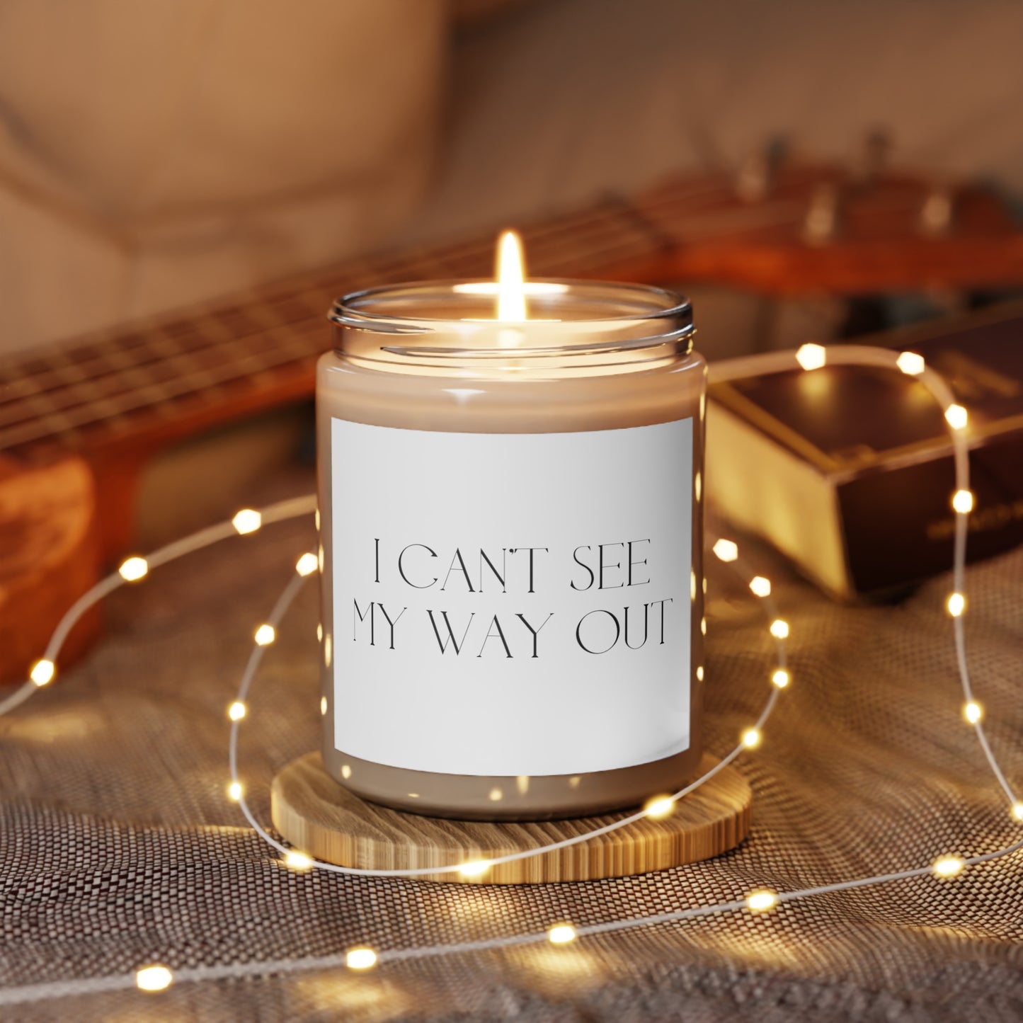 'I can't see my way out' - scented candle